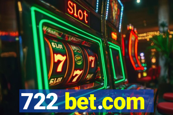 722 bet.com